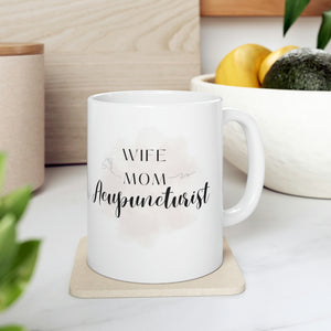 Wife Mom Acupuncturist Mug