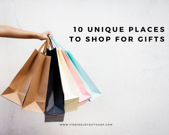 10 Unique Places to Shop for Gifts