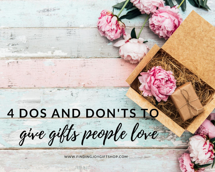 4 Dos and Don'ts to Give Gifts People Love