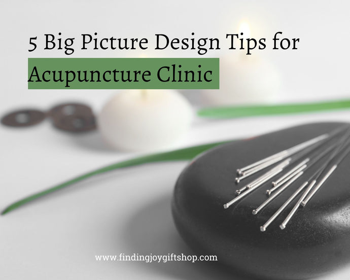 5 Interior Design Tips for Acupuncture Clinic