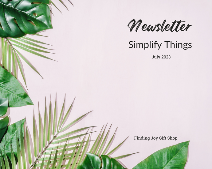 Simplify Things - July 2023 Newsletter