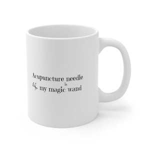 Acupuncture is My Magic Wand Mug