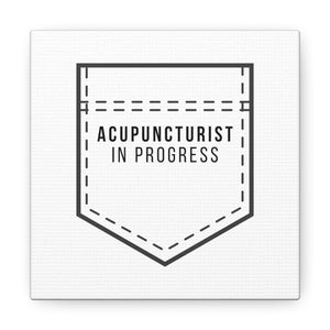 Acupuncturist in Progress Canvas