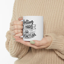 Load image into Gallery viewer, Adulting is Hard. Get Acupuncture Mug
