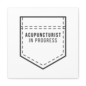 Acupuncturist in Progress Canvas