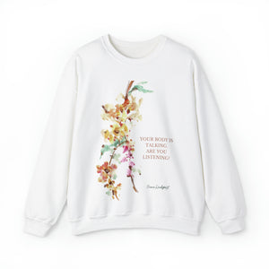 Your Body is Talking. Are you Listening Sweatshirt