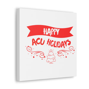 Happy Acu Holiday Canvas