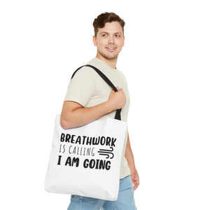 Breathwork is calling. I am going. Canvas Tote Bag