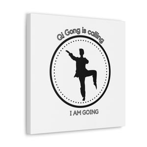Qi Gong is calling. I am going. Canvas