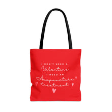 Load image into Gallery viewer, I don&#39;t need a valentine. I need an acupuncture treatment. Canvas Tote Bag
