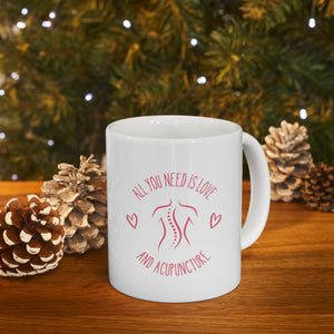 All You Need is Love and Acupuncture Mug