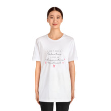 Load image into Gallery viewer, I don&#39;t need a Valentine. I need an acupuncture treatment Short-Sleeve T-Shirt
