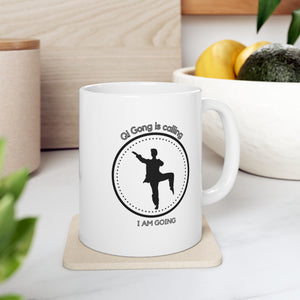 Qi Gong is calling. I am going. Mug