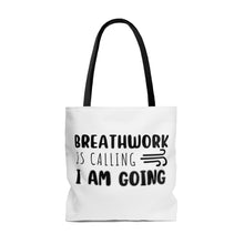 Load image into Gallery viewer, Breathwork is calling. I am going. Canvas Tote Bag
