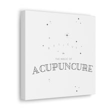 Load image into Gallery viewer, Believe in the magic of acupuncture Canvas
