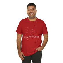 Load image into Gallery viewer, Believe in the magic of acupuncture Short-Sleeve T-Shirt
