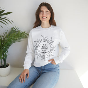 It is never too late to start healing retro  Sweatshirt