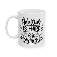 Load image into Gallery viewer, Jen&#39;s Adulting is Hard. Get Acupuncture Mug
