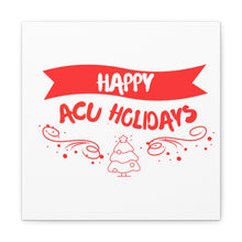 Load image into Gallery viewer, Happy Acu Holiday Canvas
