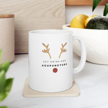 Load image into Gallery viewer, Eat Drink and Acupuncture Mug

