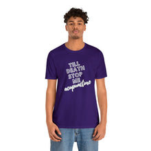Load image into Gallery viewer, Till Death Stop Me Acupuncture Short-Sleeve T-Shirt
