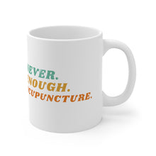 Load image into Gallery viewer, Never Enough Acupuncture Mug

