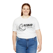 Load image into Gallery viewer, Acu nap is calling Short-Sleeve T-Shirt

