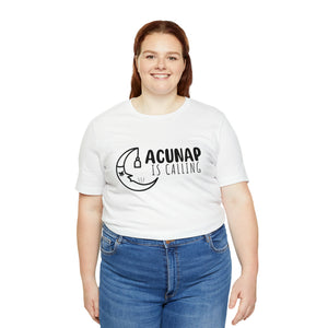 Acu nap is calling Short-Sleeve T-Shirt