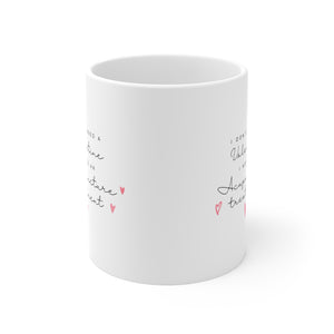 I don't need a valentine. I need an acupuncture treatment mug.