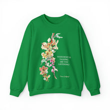 Load image into Gallery viewer, Your Body is Talking. Are you Listening Sweatshirt
