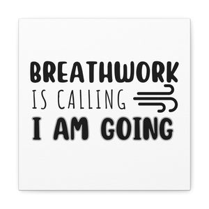 Breathwork is calling. I am going. Canvas