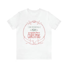 Load image into Gallery viewer, I am dreaming a merry acupuncture Christmas Short-Sleeve T-Shirt
