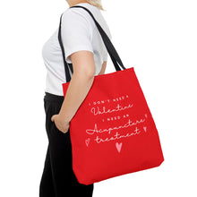 Load image into Gallery viewer, I don&#39;t need a valentine. I need an acupuncture treatment. Canvas Tote Bag
