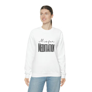 M is for Meditation Sweatshirt