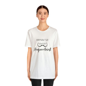 Husband Dad and Acupuncturist Short-Sleeve T-Shirt