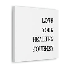 Load image into Gallery viewer, Love your healing journey Typewriter Font Canvas
