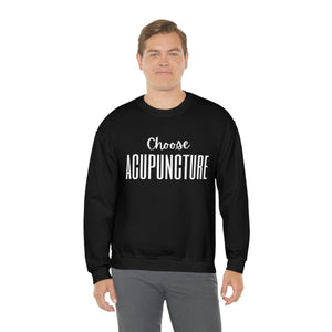 Choose Acupuncture Sweatshirt