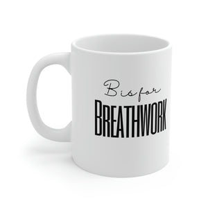 B is for Breathwork Mug