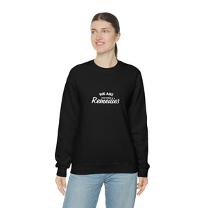 We are our remedies Sweatshirt