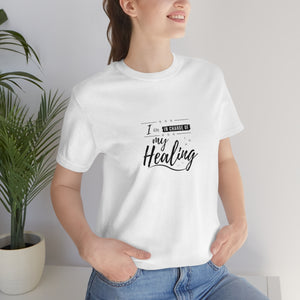 I am in charge of my healing Short Sleeve T-Shirt