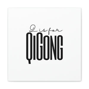 Q is for QiGong Canvas