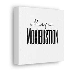 M is for Moxibustion Canvas