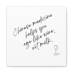 Chinese medicine helps you age like wine Canvas