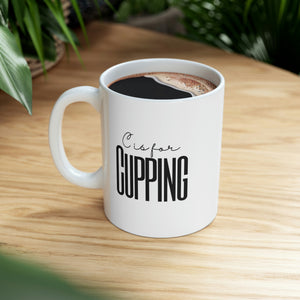 C is for Cupping Mug