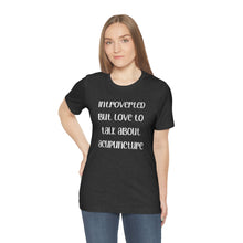 Load image into Gallery viewer, Introvert but love to talk about acupuncture T-Shirt
