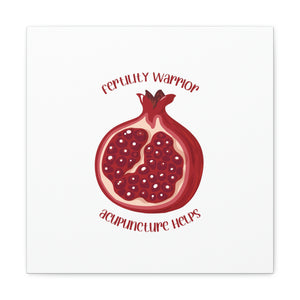 Acupuncture Helps with Pomegranate Fertility Warrior Canvas