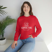 Load image into Gallery viewer, It feels a lot like I need Acupuncture Sweatshirt
