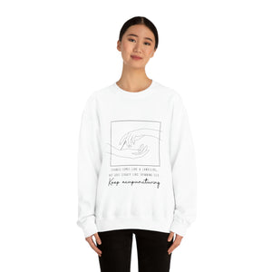 Keep Acupuncturing Sweatshirt