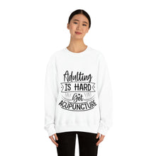 Load image into Gallery viewer, Adulting is Hard. Get Acupuncture Sweatshirt
