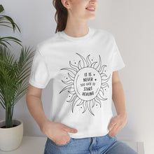 Load image into Gallery viewer, It is never too late to start healing Retro Short Sleeve T-Shirt
